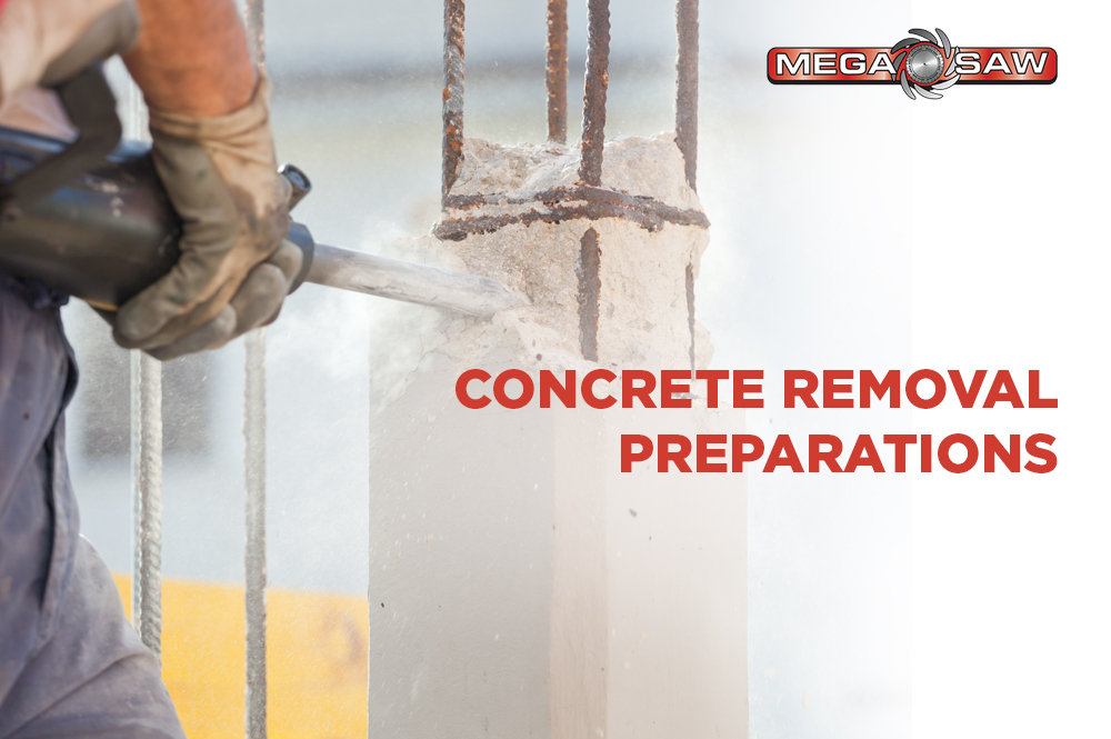 Concrete removal preparations