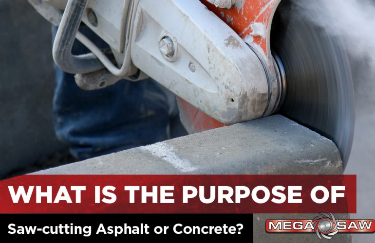Purpose of saw-cutting asphalt or concrete