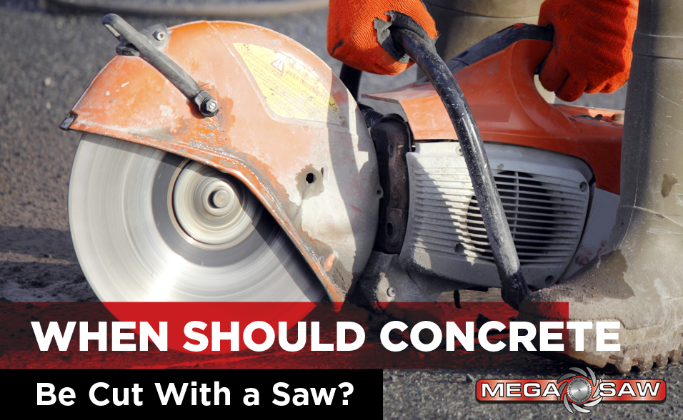 When Should Concrete be Cut with a Saw